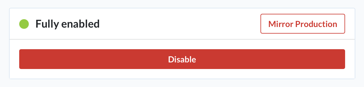 A screenshot of a feature disabled with a button to 'Mirror' the production environment state.